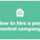 how to hire a pest control company